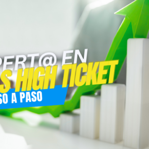 Experto en Ventas High Ticket