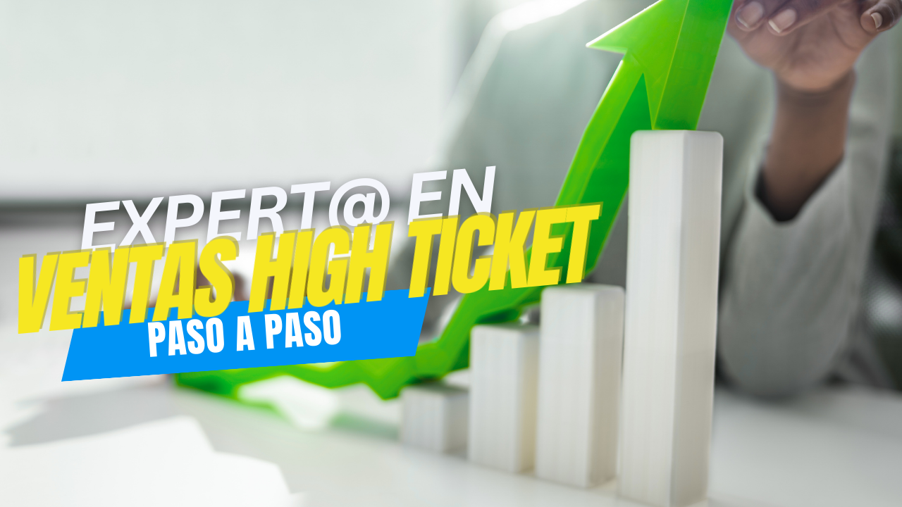 Experto en Ventas High Ticket