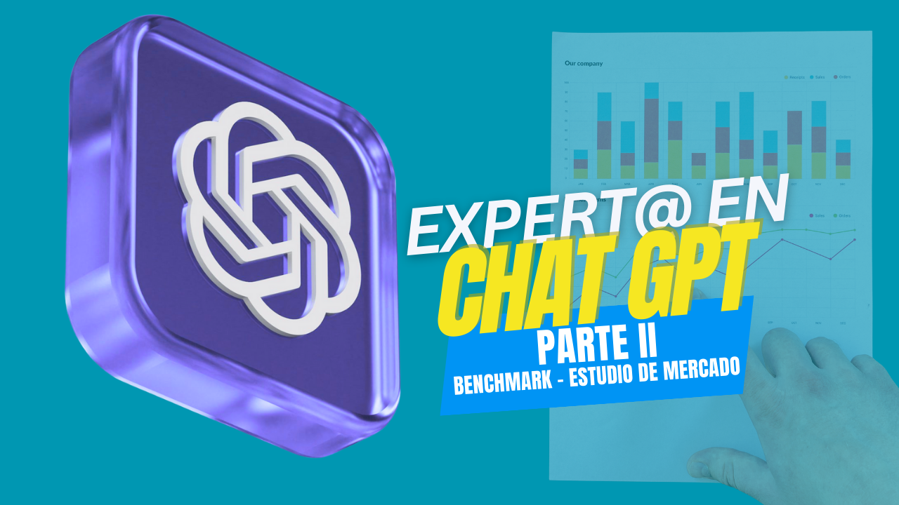 Expert@ en ChatGPT – Parte II – Benchmark / Estudio de Mercado